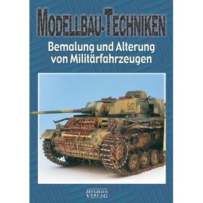 Modellbau-Techniken, Taschenbuch von , Zeughausverlag, 978-3-938447-59-8
