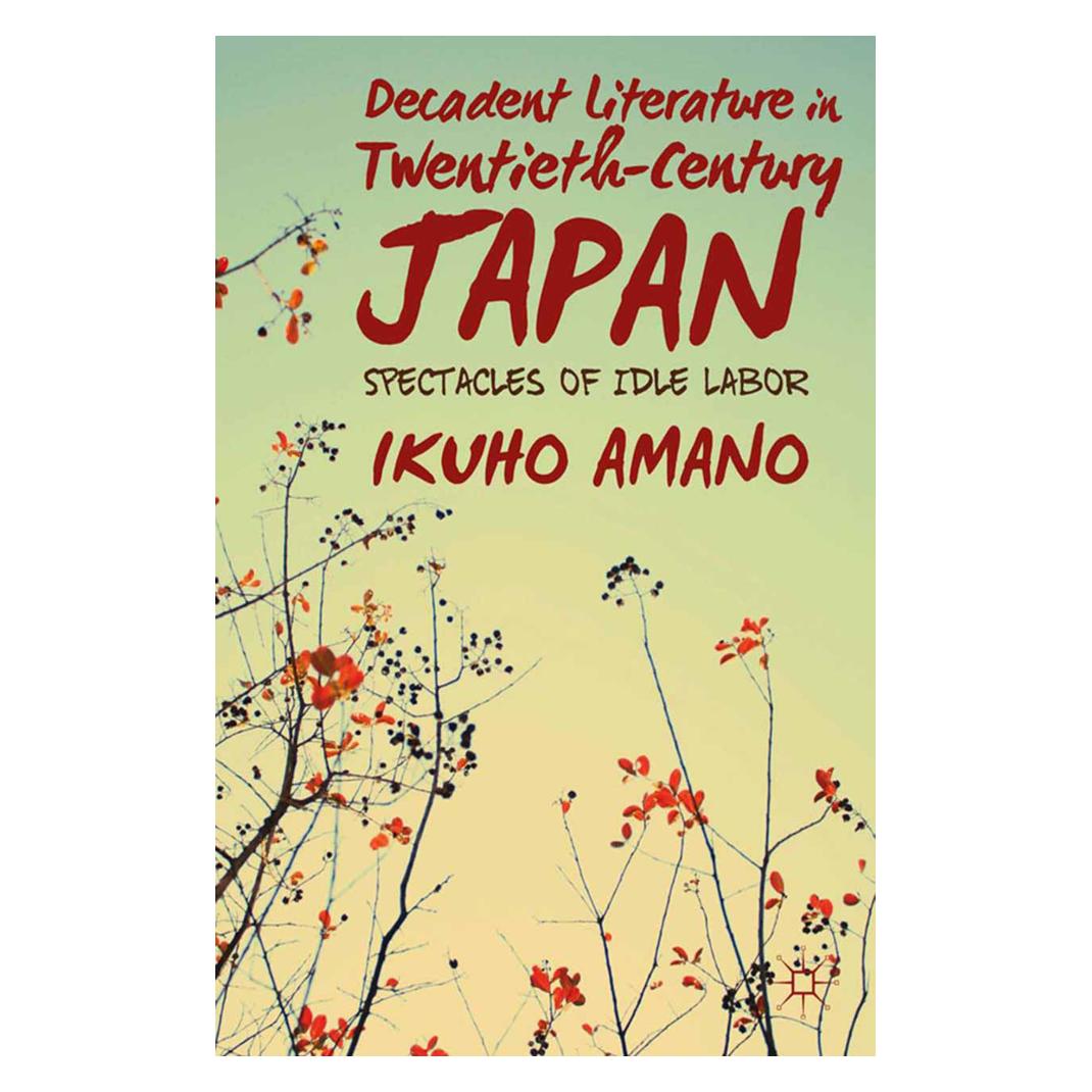 Springer Decadent Literature in Twentieth-Century Japan (Englisch, Softcover, I. Amano) (55871607)