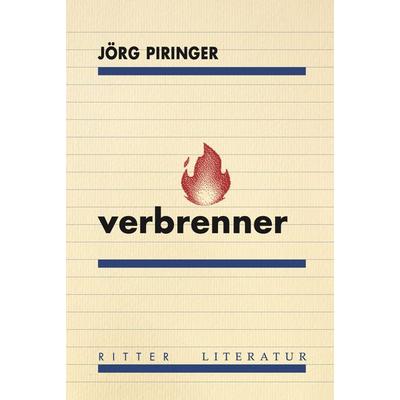 verbrenner, Taschenbuch von Jörg Piringer, Ritter Klagenfurt, 978-3-85415-687-1