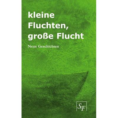 kleine Fluchten, große Flucht, Taschenbuch von Annette Villwock,Heiner Lahn,Gunnar Urbach,Ute Veith,Wolfgang Dellke, BoD – Books on Demand,