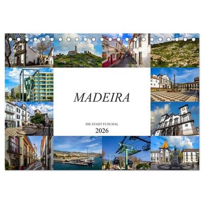 Madeira Die Stadt Funchal (Tischkalender 2026 DIN A5 quer), CALVENDO Monatskalender