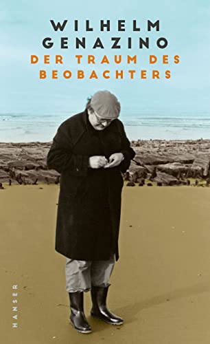 Wilhelm Genazino - Der Traum des Beobachters: Aufzeichnungen 1972–2018 - Preis vom 17.10.2026 19:25:27 h