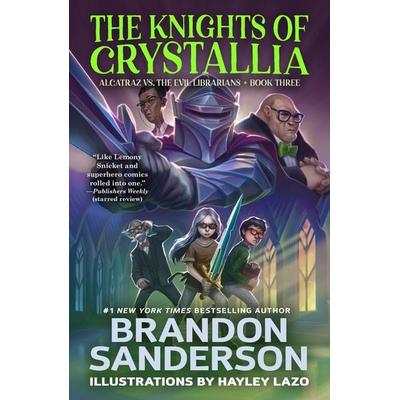 The Knights of Crystallia, Taschenbuch von Brandon Sanderson, St Martins Pr, 978-0-7653-7899-6