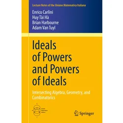 Ideals of Powers and Powers of Ideals, Fachbücher von Huy Tài Hà, Enrico Carlini, Adam Van Tuyl, Brian Harbourne