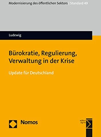 Johannes Ludewig - Bürokratie, Regulierung, Verwaltung in der Krise: Update für Deutschland - Preis vom 14.10.2026 23:07:16 h