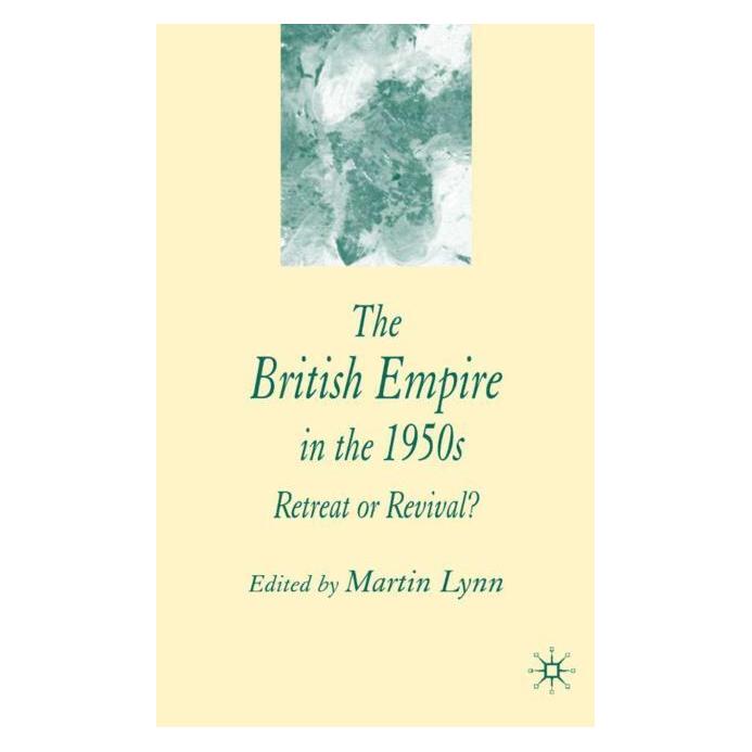 Palgrave Macmillan Uk Lynn:The British Empire in the 1950s (Englisch, Hardcover, M. Lynn) (63340224)