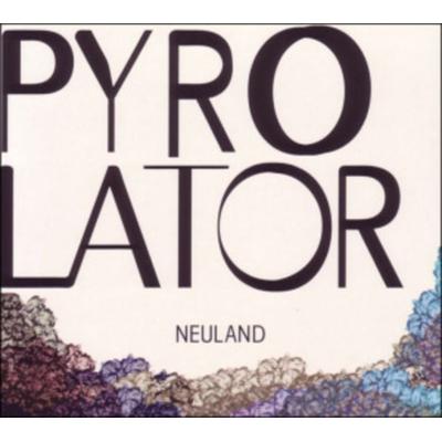 Neuland - Pyrolator, Vinyl