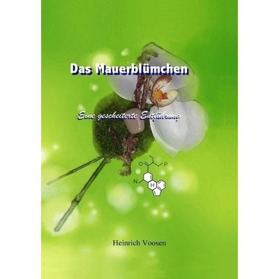 Das Mauerblümchen, Taschenbuch von Heinrich Voosen, Tredition, 978-3-8495-8118-3