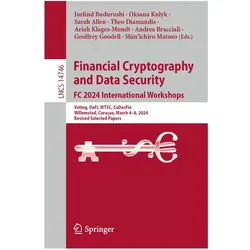 Financial Cryptography and Data Security. FC 2024 International Workshops, Fachbücher von Ariah Klages-Mundt, Theo Diamandis, Shin'ichiro Matsuo, Sarah Allen, Oksana Kulyk, Andrea Bracciali, Jurlind Budurushi, Geoffrey Goodell