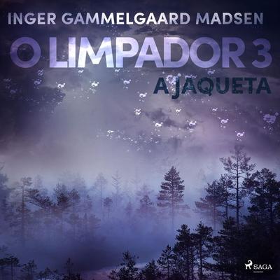 O limpador 3: A jaqueta - Inger Gammelgaard Madsen, Audio, 9788726232608