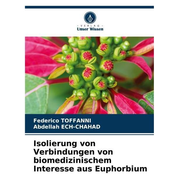 Umbreit Isolierung von Verbindungen von biomedizinischem Interesse aus Euphorbium (Deutsch, Softcover, Abdellah Ech-Chahad, Federico TOFFANNI) (63611472)