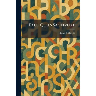 Faut Quils Sactivent, Taschenbuch von , British Library, Historical Print Editions, 978-1-02-565774-5
