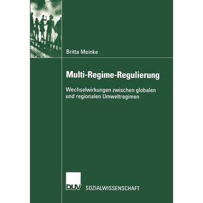 Multi-Regime-Regulierung, Taschenbuch von Britta Meinke, Deutscher Universitätsverlag, 978-3-8244-4486-1