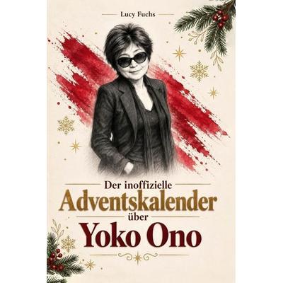 Der inoffizielle Adventskalender über Yoko Ono