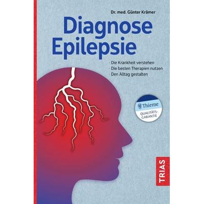 Diagnose Epilepsie, Taschenbuch von Günter Krämer, TRIAS, 978-3-432-11367-8
