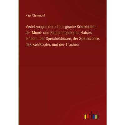 Verletzungen und chirurgische Krankheiten der Mund- und Rachenhöhle, des Halses einschl. der Speicheldrüsen, der Speiseröhre, des Kehlkopfes und der