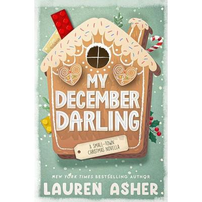 My December Darling, Taschenbuch von Lauren Asher, Lauren Asher Books LLC, 978-1-964990-03-3