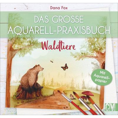 Das große Aquarell-Praxisbuch - Waldtiere, Taschenbuch von Dana Fox, Christophorus, 978-3-8388-3732-1