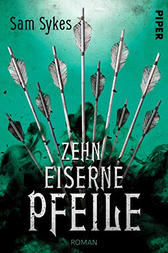 Sam Sykes - Zehn eiserne Pfeile (Die Chroniken von Scar 2): Roman - Preis vom 06.10.2026 07:26:00 h