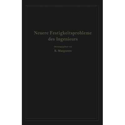 Neuere Festigkeitsprobleme des Ingenieurs, Taschenbuch von , Springer Berlin, 978-3-662-01209-3