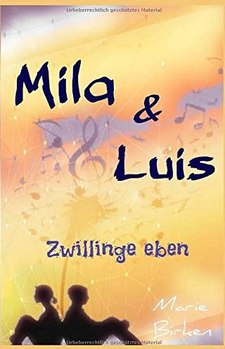 Marie Birken - Mila & Luis: Zwillinge eben (Zwillings - Reihe, Band 1) - Preis vom 11.10.2026 03:10:56 h