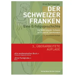 Der Schweizer Franken Eine Erfolgsgeschichte, Fachbücher von Ernst Baltensperger