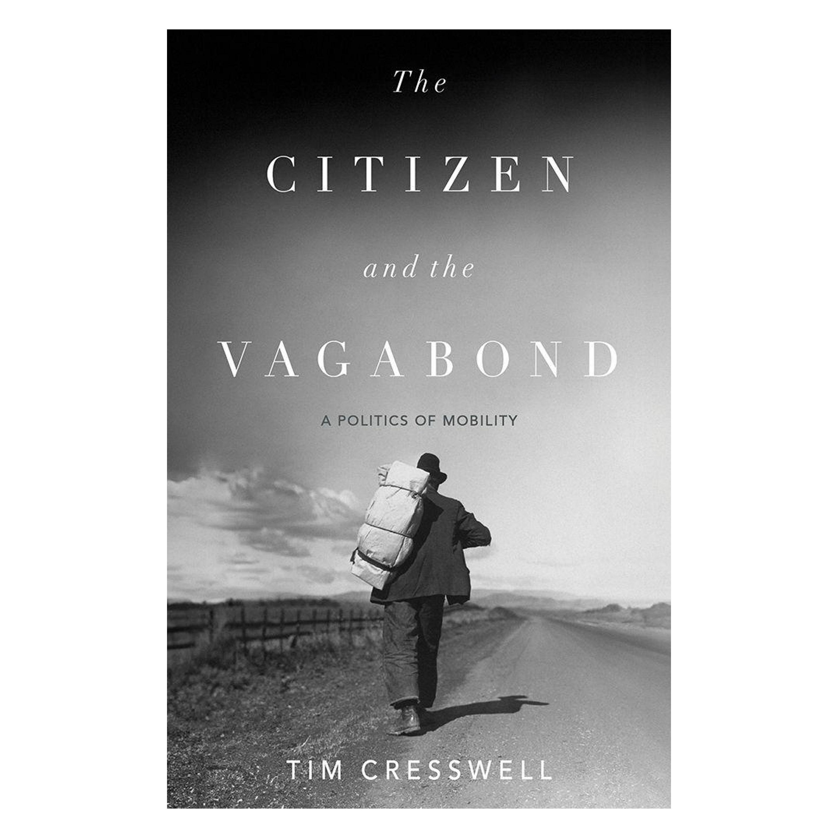 University Of Minnesota The Citizen and the Vagabond (Englisch, Tim Cresswell) (68082326)