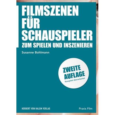 Filmszenen für Schauspieler, Taschenbuch von Susanne Bohlmann, Herbert von Halem Verlag, 978-3-7445-2042-3
