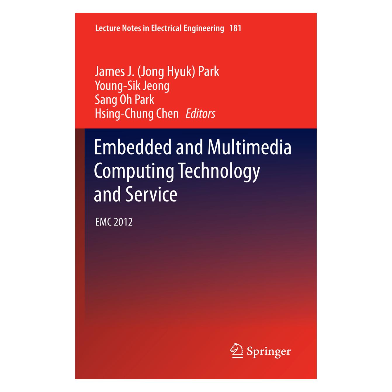 Springer Embedded and Multimedia Computing Technology and Service (Englisch, Softcover, Hsing-Chung Chen, James J. Jong Hyuk Park, Sang Oh Park, Young-Sik Jeong) (55569616)