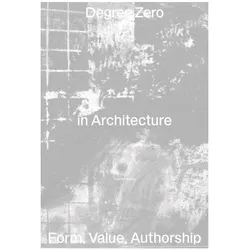 Degree Zero in Architecture, Fachbücher von Wouter, Bourouiba, Van Acker, Lyna