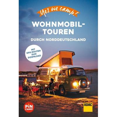 Yes we camp! Wohnmobil-Touren durch Norddeutschland, Taschenbuch von Katja Hein, ADAC Reiseführer, 978-3-95689-921-8