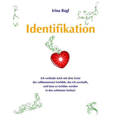 Identifikation, Gebundene Ausgabe von Irina Ragl, BoD – Books on Demand, 978-3-8370-7583-0