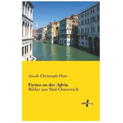 Ferien an der Adria, Ratgeber von Jakob Chr. Heer