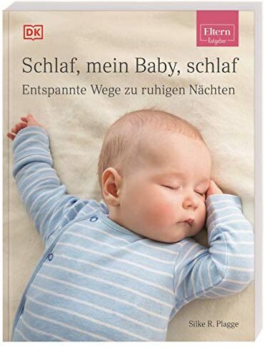Plagge, Silke R. - ELTERN-Ratgeber. Schlaf, mein Baby, schlaf: Entspannte Wege zu ruhigen Nächten - Preis vom 01.10.2026 17:08:56 h