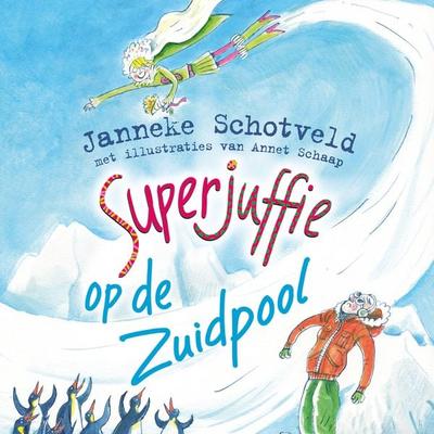 Superjuffie op de Zuidpool - Janneke Schotveld, Audio, 9789000399703