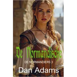 De Normandische, Belletristik von Dan Adams