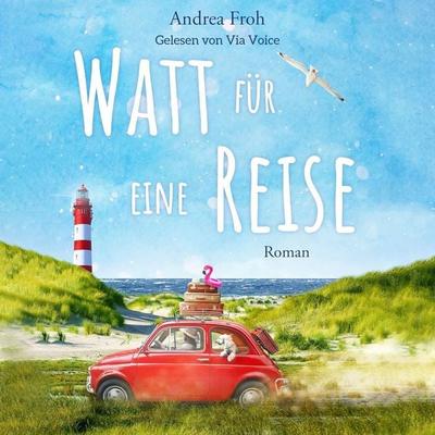 Watt für eine Reise - Andrea Froh, Audio, 4069829183918