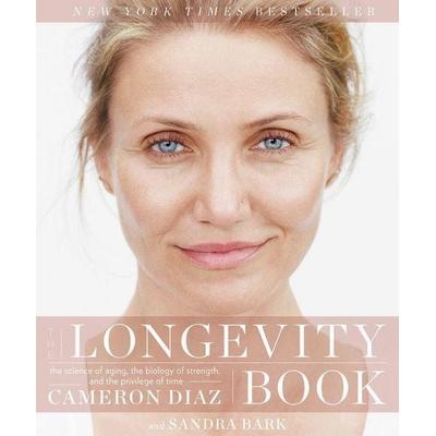 The Longevity Book, Taschenbuch von Cameron Diaz,Sandra Bark, Harper Collins (US), 978-0-06-237519-3