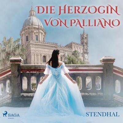 Die Herzogin von Palliano (Ungekürzt) - Stendhal Stendhal, Audio, 9788726185492