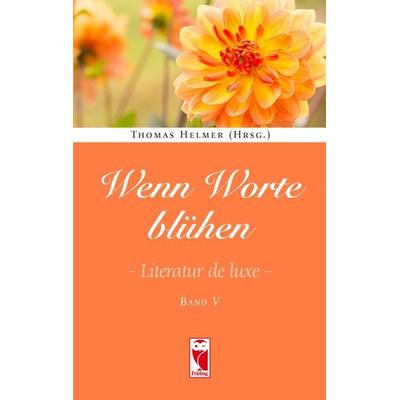 Wenn Worte blühen., Taschenbuch von , Frieling & Huffmann, 978-3-8280-3632-1