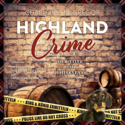 Highland Crime – Der Tote im Whiskyfass: - Charlotte McGregor, Audio, 4069828795402