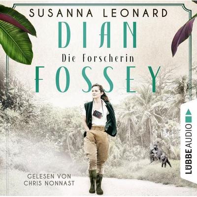 Dian Fossey - Die Forscherin - Sie rettete bedrohte Tiere. Und bezahlte einen hohen Preis - Susanna Leonard, Audio, 9783754002117