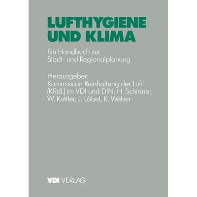Lufthygiene und Klima, Taschenbuch von H. Schirmer,W. Kutter,J. Löbel,K. Weber, Springer Berlin, 978-3-642-51161-5