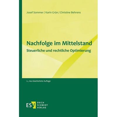 Nachfolge im Mittelstand, Taschenbuch von Josef Sommer,Karin Grün,Christine Behrens, Erich Schmidt Verlag, 978-3-503-23725-8