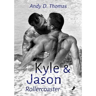 Kyle & Jason: Rollercoaster, Taschenbuch von Andy D. Thomas, Dead soft verlag, 978-3-96089-752-1