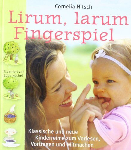Cornelia Nitsch - Lirum, larum, Fingerspiel: Klassische und neue Kinderreime zum Vorlesen, Vortragen und Mitmachen - Preis vom 18.10.2026 19:22:15 h