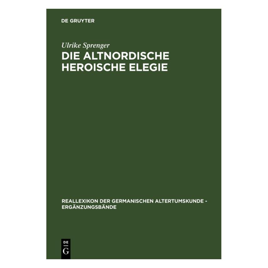 De Gruyter Sprenger,U.:Altnord.heroische Elegie (Deutsch, Hardcover, Ulrike Sprenger) (67761358)