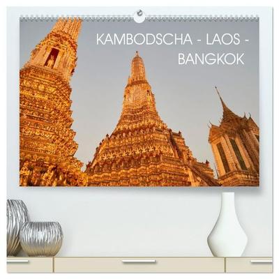 Kambodscha - Laos - Bangkok (hochwertiger Premium Wandkalender 2027 DIN A2 quer), Kunstdruck in Hochglanz