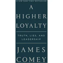 A Higher Loyalty, Sachbücher von James Comey