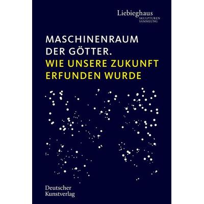 Maschinenraum der Götter, Gebundene Ausgabe von , Deutscher Kunstverlag, 978-3-422-99634-2